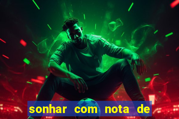 sonhar com nota de 5 reais jogo do bicho